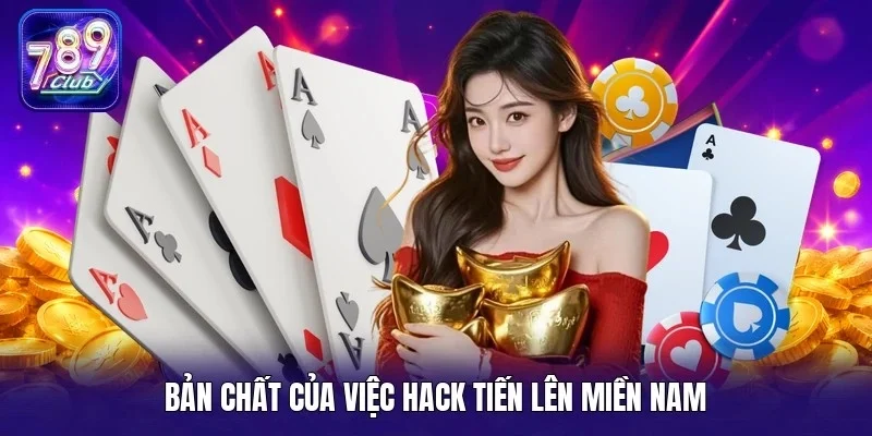 Bản chất của việc hack tiến lên miền Nam