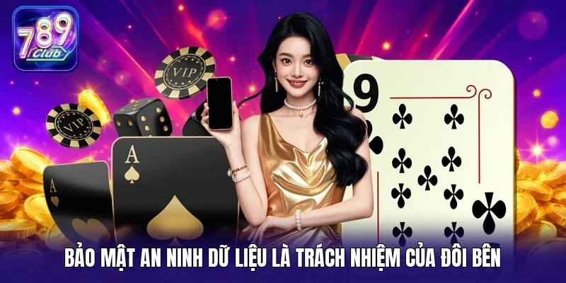 Bảo mật an ninh dữ liệu là trách nhiệm của đôi bên