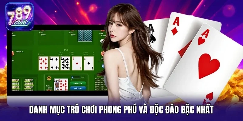 Danh mục trò chơi phong phú và độc đáo bậc nhất