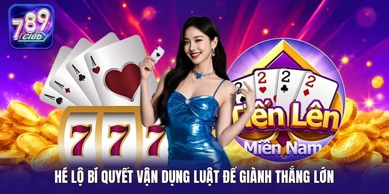Hé lộ bí quyết vận dụng luật để giành thắng lớn