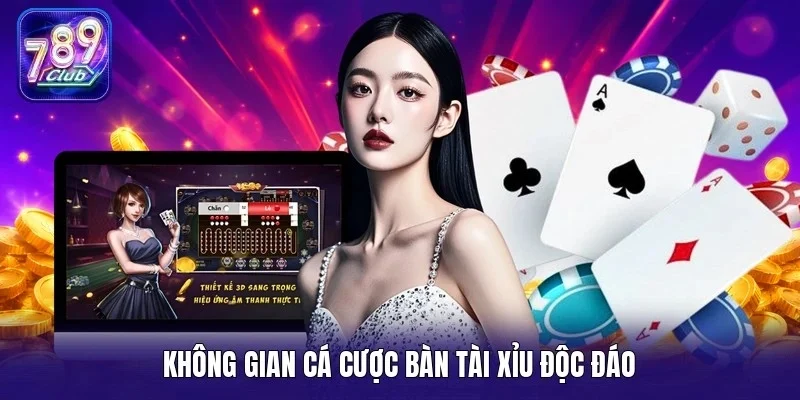 Không gian cá cược bàn tài xỉu độc đáo