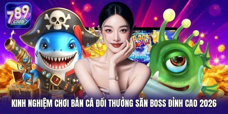 Kinh nghiệm chơi bắn cá đổi thưởng