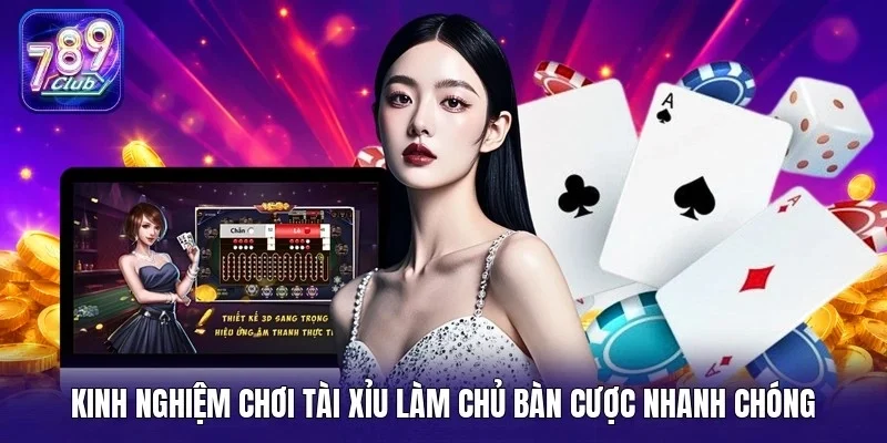 Kinh nghiệm chơi tài xỉu làm chủ bàn cược nhanh chóng