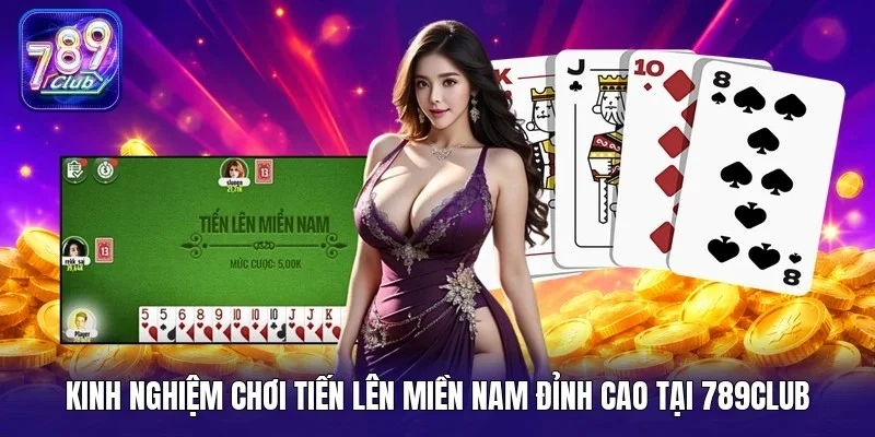 Kinh nghiệm chơi Tiến lên miền Nam
