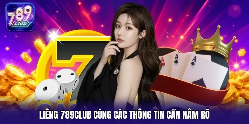 Liêng 789Club cùng các thông tin cần nắm rõ