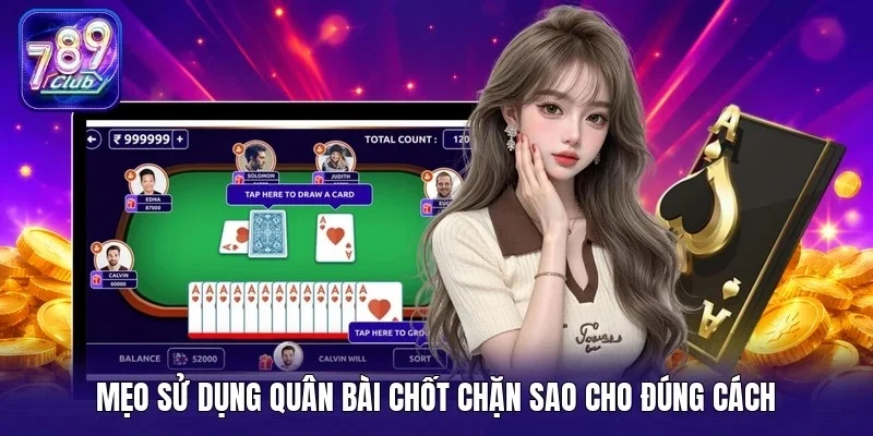 Mẹo sử dụng quân bài chốt chặn sao cho đúng cách