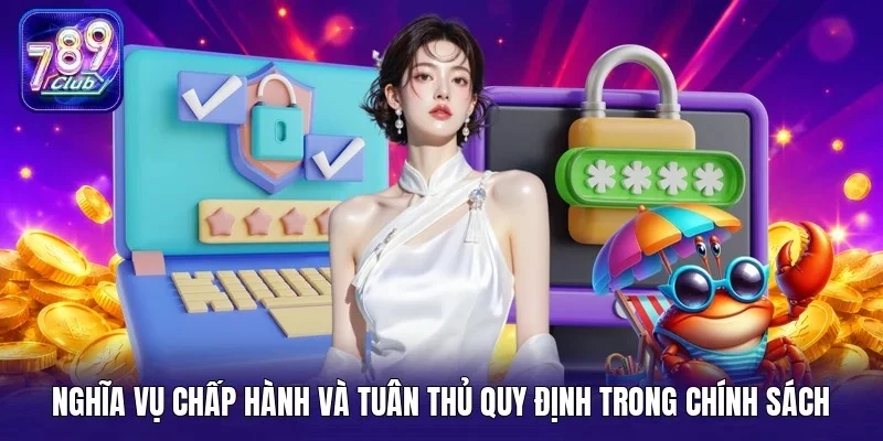 Nghĩa vụ chấp hành và tuân thủ quy định trong chính sách