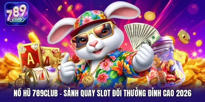 Nổ hũ 789Club