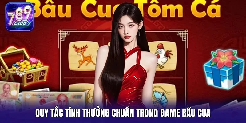 Quy tắc tính thưởng chuẩn trong game Bầu cua